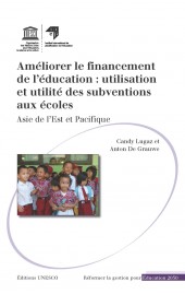 Améliorer le financement de l'éducation: utilisation et utilité des subventions aux écoles. Asie de l'Est et Pacifique